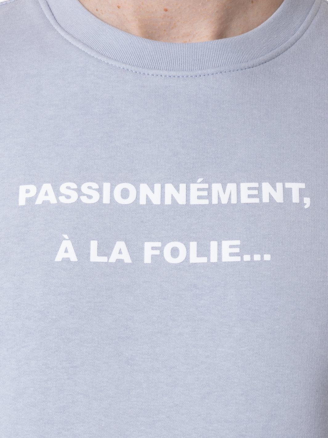 PASSIONNÉMENT, À LA FOLIE...