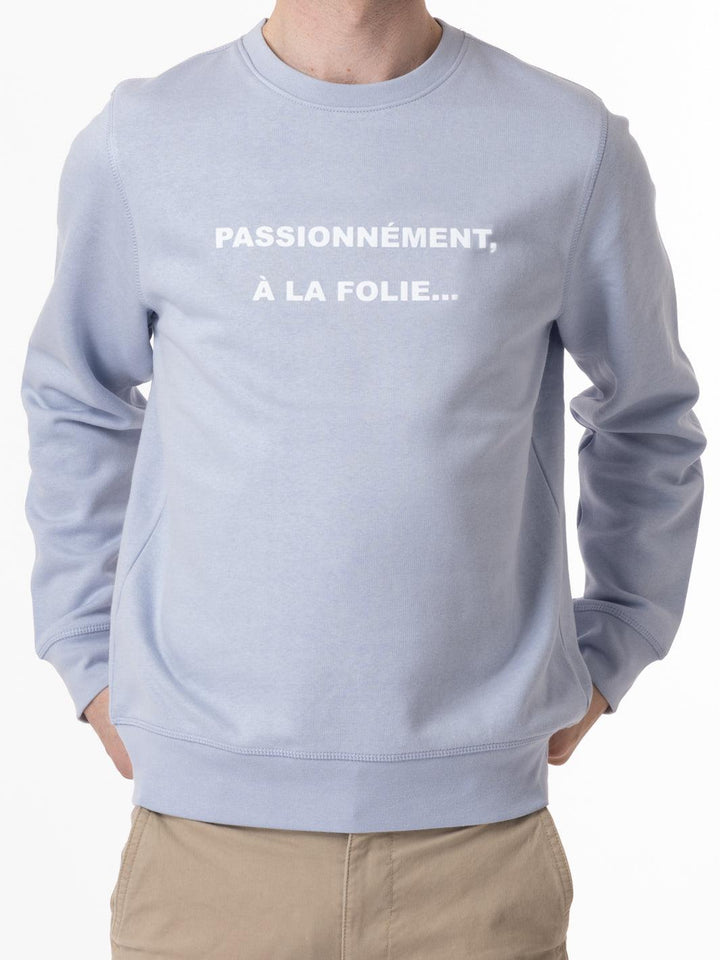 PASSIONNÉMENT, À LA FOLIE...